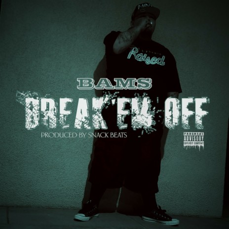 Break 'Em Off | Boomplay Music