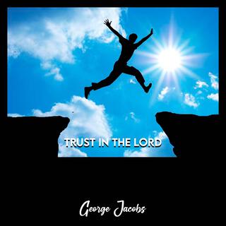 Trust In The Lord