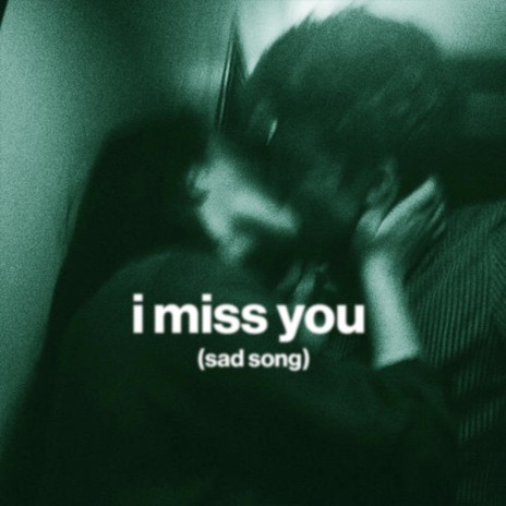 i miss you (sad song) ft. Shiloh Dynasty | Boomplay Music