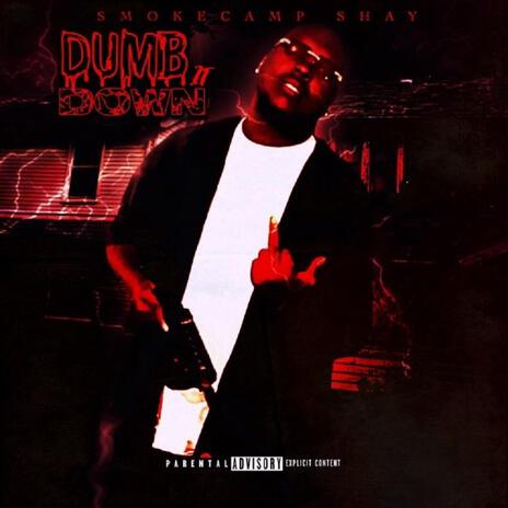 Dumb It Down | Boomplay Music