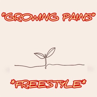 Growing Pains (Freestyle)