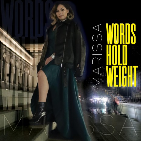 Words Hold Weight | Boomplay Music