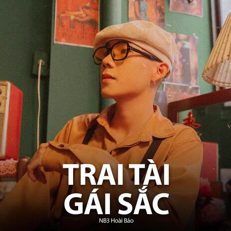 Trai Tài Gái Sắc (EDM) ft. NB3 Hoài Bảo | Boomplay Music