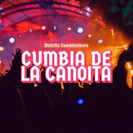 Cumbia De La Canoita | Boomplay Music