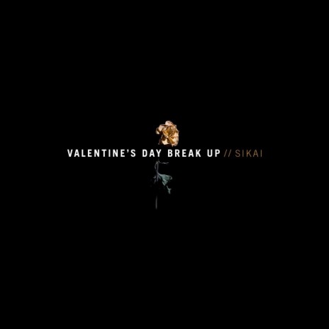 Valentine's Day Break Up | Boomplay Music