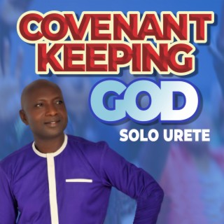 Convenant Keeping God