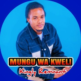 Mungu Wa Kweli lyrics | Boomplay Music