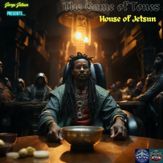 The Game Of Tones: House of Jetsun