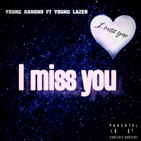 I MISS YOU (feat. Young kanono) | Boomplay Music