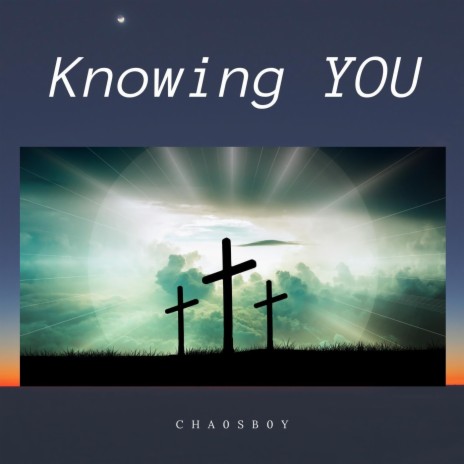 Knowing You | Boomplay Music