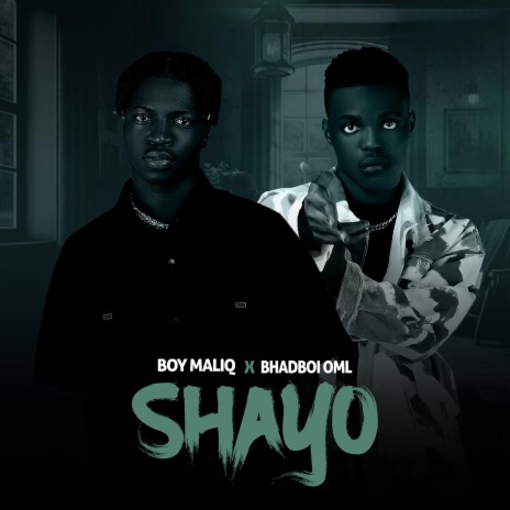 Shayo ft. Bhadboi OML | Boomplay Music