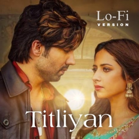 Titliyan (Lofi Version) | Boomplay Music