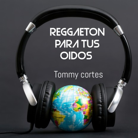 Reggaeton para Tus Oídos | Boomplay Music