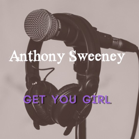 Get You Girl | Boomplay Music