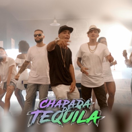 Chapada de Tequila (feat. El Chapo & Raul Gonzales) | Boomplay Music