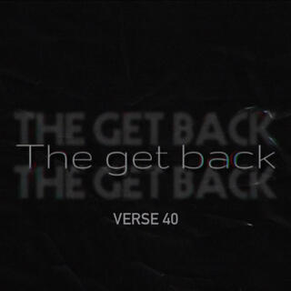 The get back