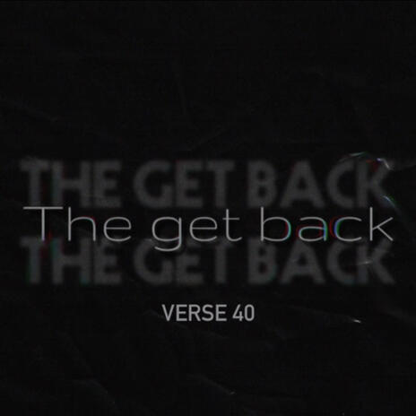 The get back