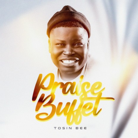 Praise Buffet | Boomplay Music