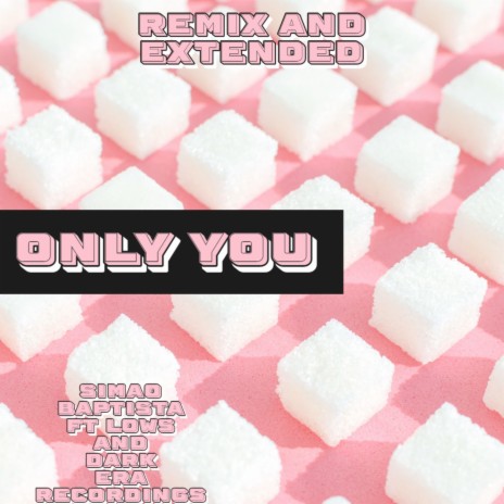 Only you (Remix and extended) ft. Dark era recordings, LOWS & MIYØØ | Boomplay Music