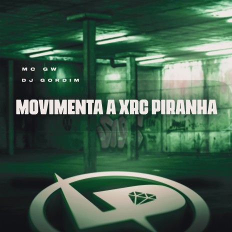 Movimenta a Xrc Piranha ft. DJ Gordim | Boomplay Music