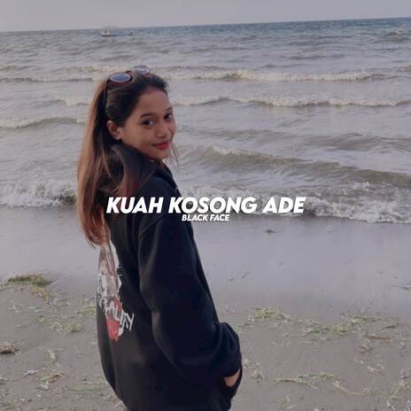 Kuah Kosong Ade | Boomplay Music