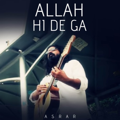 Allah Hi De Ga | Boomplay Music