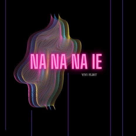 NANANA IE | Boomplay Music
