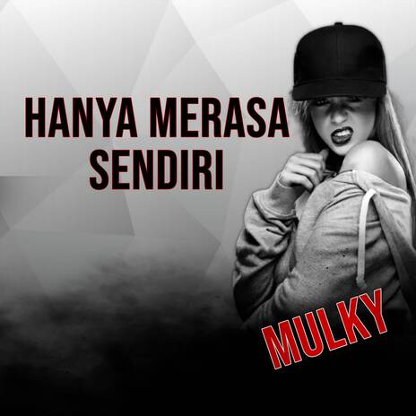 HANYA MERASA SENDIRI | Boomplay Music