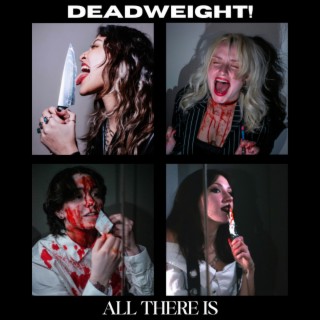 DEADWEIGHT! lyrics | Boomplay Music