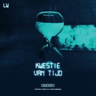 Kwestie Van Tijd lyrics | Boomplay Music