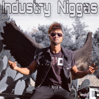 Industry Niggas lyrics | Boomplay Music