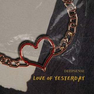 Love Of Yesterday