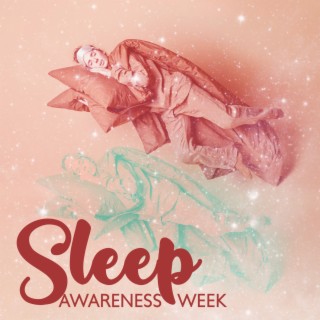 Sleep Awareness Week - Peaceful Instrumentals For A Restful Night