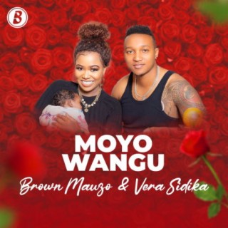 Moyo Wangu by Brown Mauzo & Vera Sidika