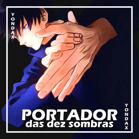 Rap do Megumi: PORTADOR DAS DEZ SOMBRAS | Boomplay Music