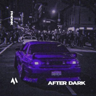 AFTER DARK - PHONK