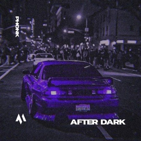 AFTER DARK - PHONK ft. PHXNTOM & Tazzy