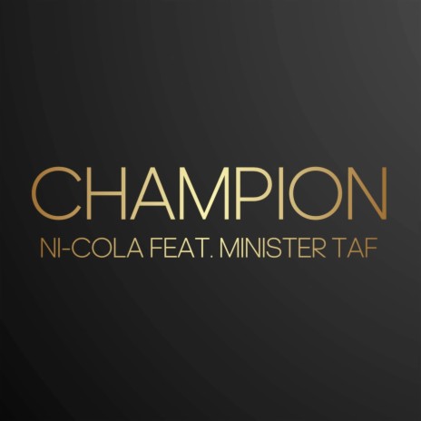 Champion ft. Minister Taf | Boomplay Music