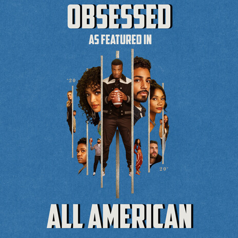 Obsessed (as featured in “All American“) (Original TV Series Soundtrack) | Boomplay Music