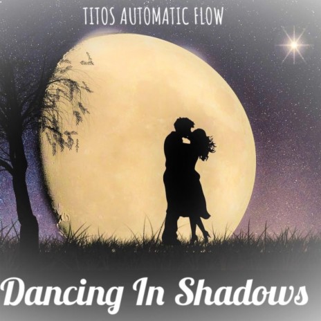 Dancing In Shadows | Boomplay Music