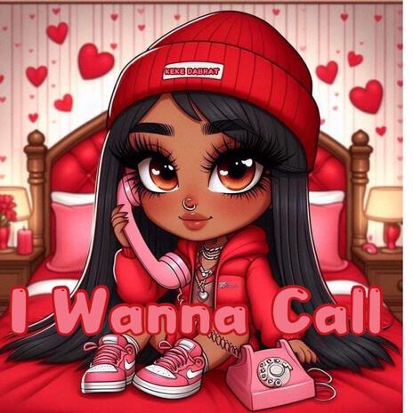 I Wanna Call | Boomplay Music