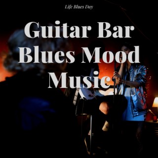 Guitar Bar, Blues Mood Music