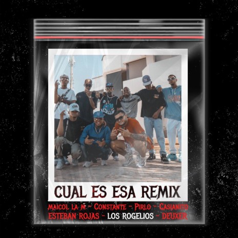Cual es Esa (Remix) ft. Esteban Rojas & Pirlo
