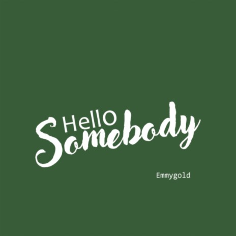 Hello somebody | Boomplay Music