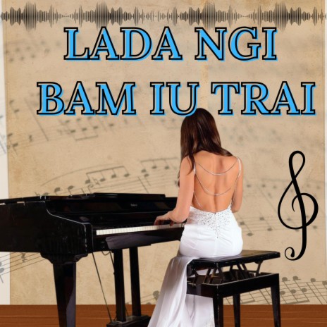 LADA NGI BAM IU TRAI | Boomplay Music