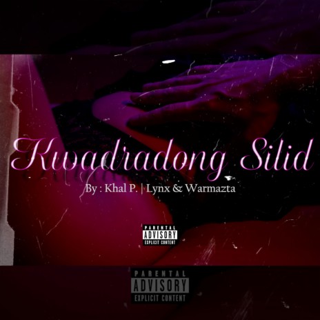 Kwadradong Silid ft. Khal P., Lynx & Warmazta | Boomplay Music
