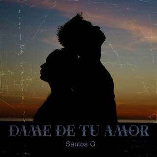 Dame de tu Amor