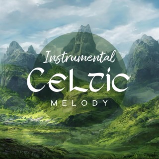 Instrumental Celtic Melody: Spa & Relaxation, Soft Background Music for Stress Relief, St. Patric Day