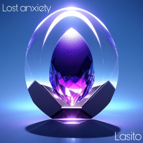 Lost anxiety | Boomplay Music