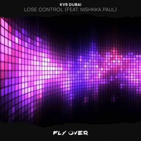 Lose Control (Extended Mix) ft. Nishkka Paul